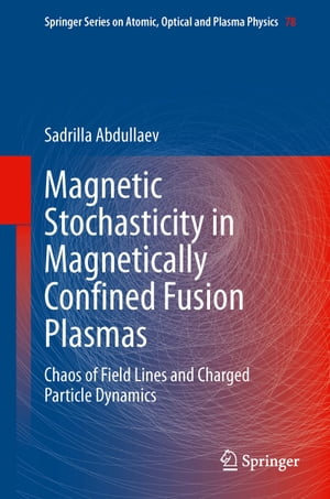 Magnetic Stochasticity in Magnetically Confined Fusion Plasmas