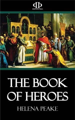 The Book of Heroes【電子書籍】[ Helena Pea