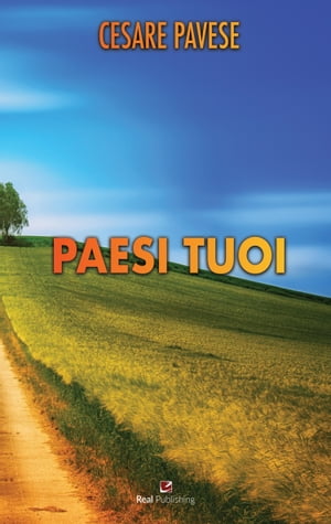 Paesi tuoi【電子書籍】[ Cesare Pavese ]