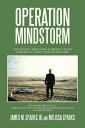 ŷKoboŻҽҥȥ㤨Operation Mindstorm Staff Sergeant James Sparks Jr. Memoir of Desert Storm and His Journey Operation Mindstorm.Żҽҡ[ James M. Sparks Jr. ]פβǤʤ452ߤˤʤޤ