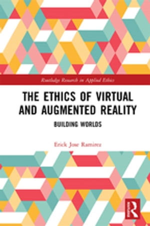 The Ethics of Virtual and Augmented Reality