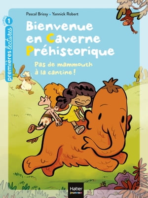 Bienvenue en caverne pr?historique - Pas de mammouth ? la cantine?! GS/CP 5/6 ans