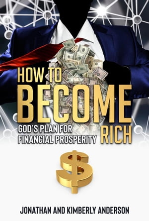 ŷKoboŻҽҥȥ㤨How to Become Rich: God's Plan for Financial ProsperityŻҽҡ[ Jonathan Anderson ]פβǤʤ800ߤˤʤޤ