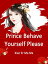 Prince, Behave Yourself Please Volume 3Żҽҡ[ Xian ErMaMa ]