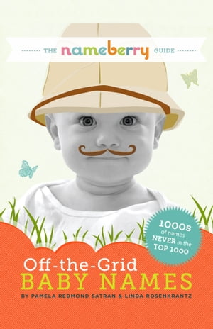 The Nameberry Guide to Off-the-Grid Baby Names