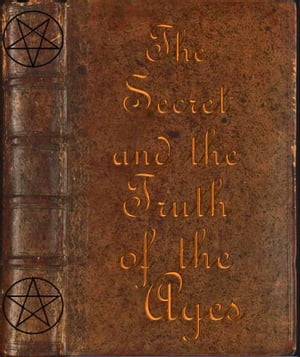 The Secret and the Truth of the Ages