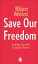 Save Our Freedom A Wake-Up Call in Digital TimesŻҽҡ[ Bijan Moini ]