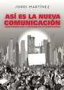 As? es la nueva comunicaci?n. Nuevos riesgos para la reputaci?n de las organizaciones