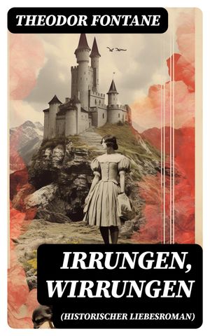 Irrungen, Wirrungen (Historischer Liebesroman)