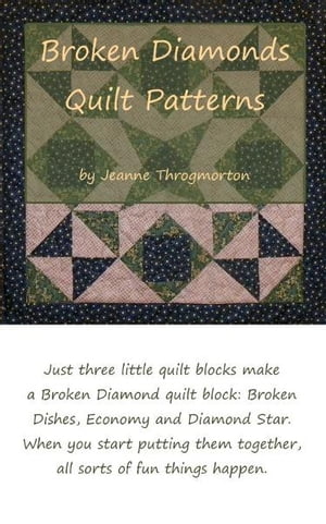 Broken Diamonds Quilt Pattern【電子書籍】[