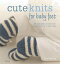 The Craft Library: Cute Knits for Baby Feet 30 simple projects from newborn to 4 yearsŻҽҡ[ Sue Whiting ]