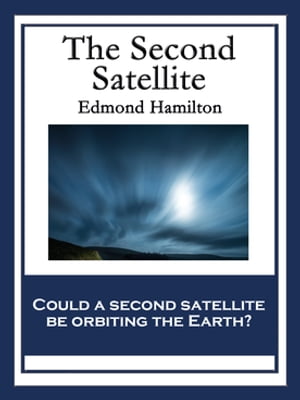 The Second Satellite【電子書籍】[ Edmond H
