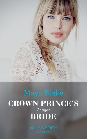 ŷKoboŻҽҥȥ㤨Crown Prince's Bought Bride (Mills & Boon ModernŻҽҡ[ Maya Blake ]פβǤʤ558ߤˤʤޤ