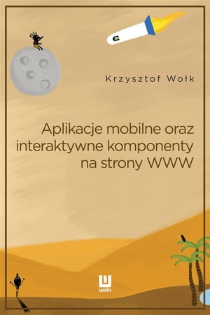 ŷKoboŻҽҥȥ㤨Aplikacje mobilne, oraz interaktywne komponenty www. Adobe AnimateŻҽҡ[ Krzysztof Wo?k ]פβǤʤ848ߤˤʤޤ