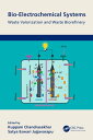 Bio-Electrochemical Systems Waste Valorization and Waste Biorefinery