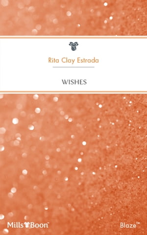 Wishes【電子書籍】[ Rita Clay Estrada ]