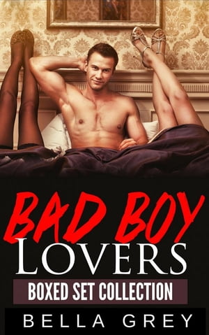 Bad Boy Lovers Boxed Set Collection【電子書