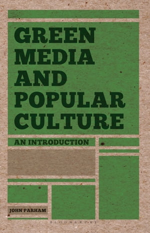 Green Media and Popular Culture An Introduction