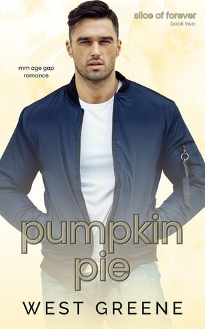 Pumpkin Pie MM Age Gap Romance【電子書籍】[ West Greene ]