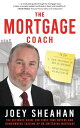 The Mortgage Coach【電子書籍】[ Joey Sheahan ]