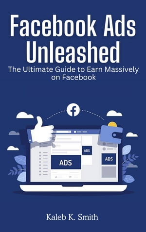 FACEBOOK ADS UNLEASHED