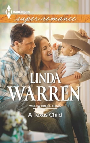 A Texas Child【電子書籍】[ Linda Warren ]