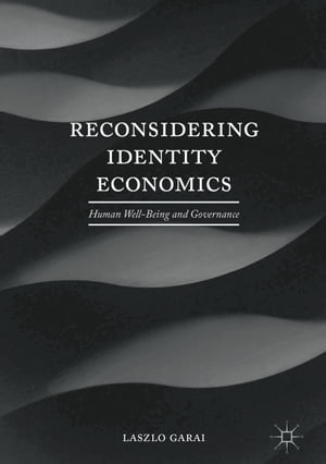 Reconsidering Identity Economics Human Well-Being and Governance