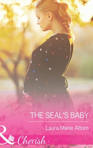 The Seal's Baby【電子書籍】[ Laura Marie Altom ]