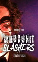 Whodunit Slashers (2019) Subgenres of Terror