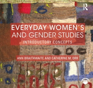 Everyday Women's and Gender Studies Introductory ConceptsŻҽҡ[ Ann Braithwaite ]