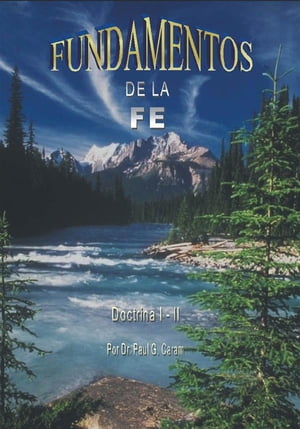 Fundamentos de la Fe Doctrina I-II【電子書籍】[ Dr. Paul G. Caram ]