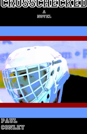 ŷKoboŻҽҥȥ㤨Crosschecked: A NovelŻҽҡ[ Paul Conley ]פβǤʤ162ߤˤʤޤ