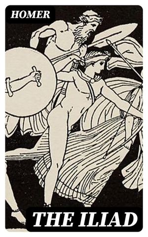 The Iliad【電子書籍】[ Homer ]