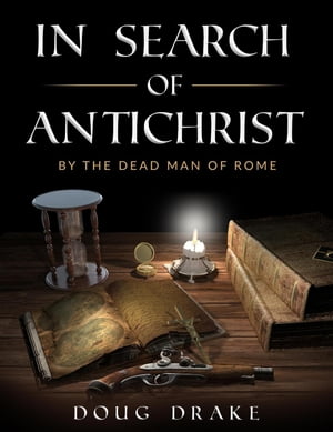 In Search of Antichrist by the Dead Man of Rome