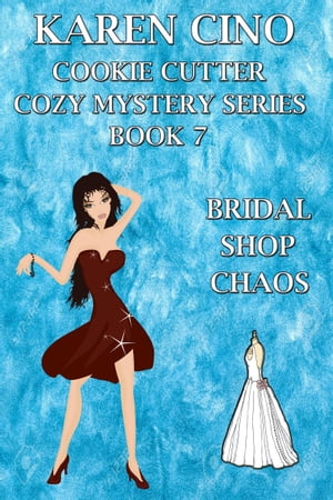 楽天楽天Kobo電子書籍ストアBridal Shop Chaos【電子書籍】[ Karen Cino ]