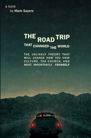 The Road Trip that Changed the World