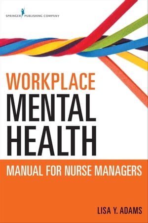 Workplace Mental Health Manual for Nurse Managers