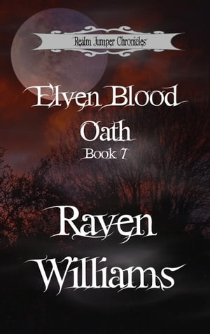 Elven Blood Oath Realm Jumper Chronicles, #7【