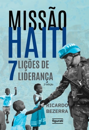 Miss?o Haiti 7 li??es de lideran?a【電子書籍】[ Ricardo Bezerra ]