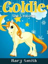 ŷKoboŻҽҥȥ㤨Goldie the UnicornŻҽҡ[ Mary Smith ]פβǤʤ131ߤˤʤޤ