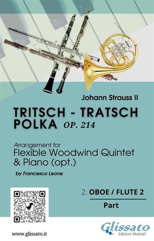 2. Oboe/Flute 2 part of "Tritsch - Tratsch Polka" for Flexible Woodwind quintet and opt.Piano