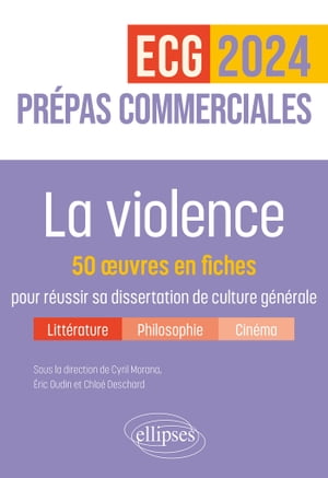 La violence. 50 œuvres en fiches pour réussir sa dissertation de culture générale