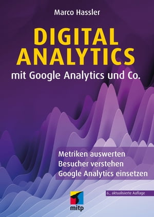 Digital Analytics mit Google Analytics und Co. M