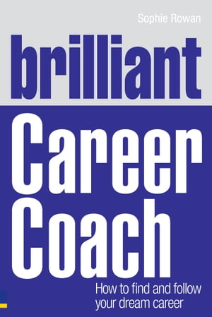 Brilliant Career Coach How to find and follow your dream careerŻҽҡ[...