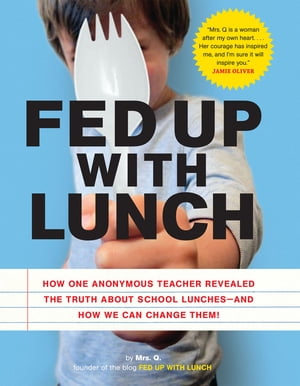 Fed Up with Lunch: The School Lunch Project