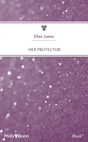 Her Protector【電子書籍】[ Ellen James ]