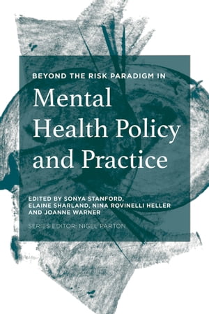 Beyond the Risk Paradigm in Mental Health Policy and PracticeŻҽҡ[ S...