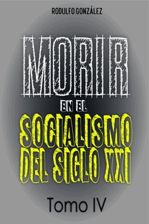 Morir en el Socialismo del Siglo XXI