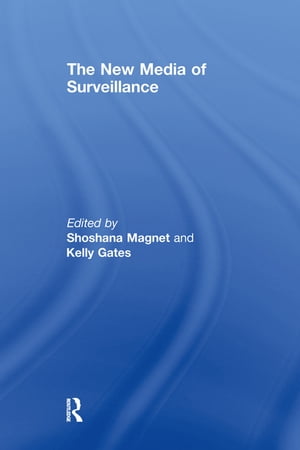 The New Media of Surveillance