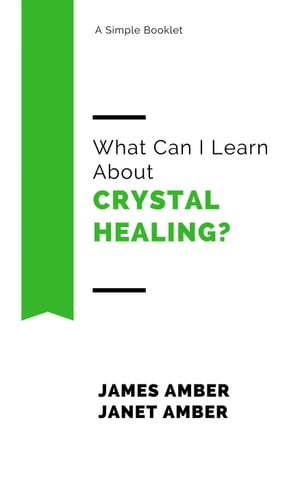 What Can I Learn About Crystal Healing?